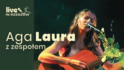Grafika promująca koncert Agi Laury z zespołem w ramach cyklu "Live in Rzesz&oacute;w"